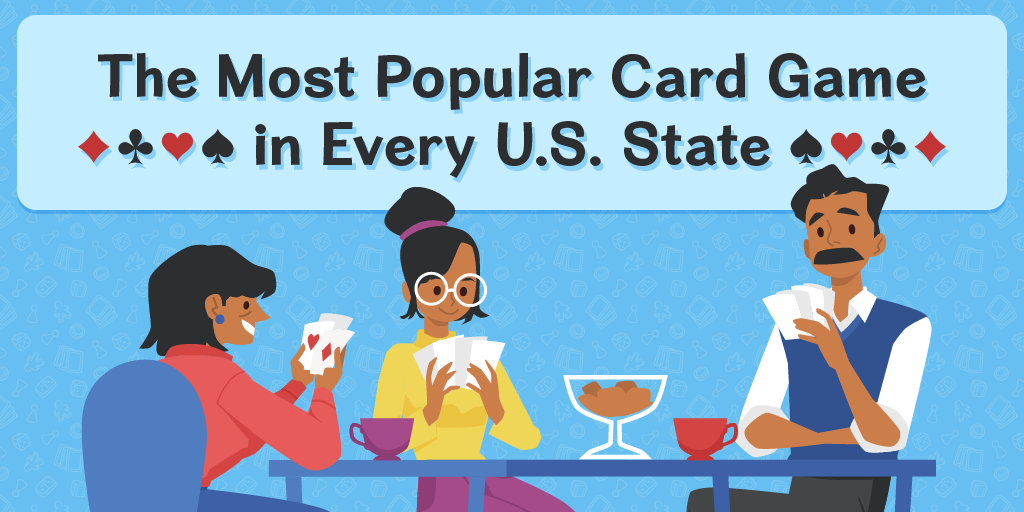 The Most Popular Card Games Around the U.S.